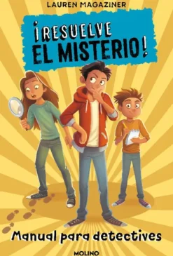 ¡RESUELVE EL MISTERIO! MANUAL PARA DETECTIVES