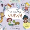 ¡SE LLAMA VULVA! (MINI MENSTRUITA)