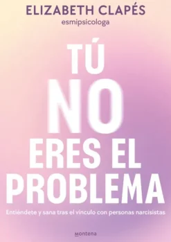 TÚ NO ERES EL PROBLEMA