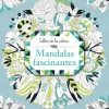 TALLER DE LA CALMA. MANDALAS FASCINANTES