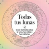 TODAS TUS LUNAS