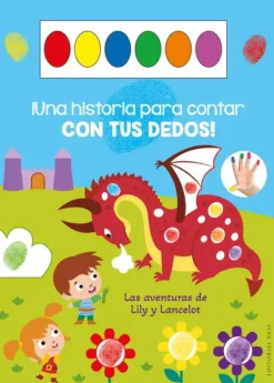 UNA HISTORIA PARA CONTAR CON TUS DEDOS. LAS AVENTURAS DE LILY Y LANCELOT